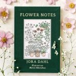 Jora Dahl, Flower Notes – Ein Blumenjournal